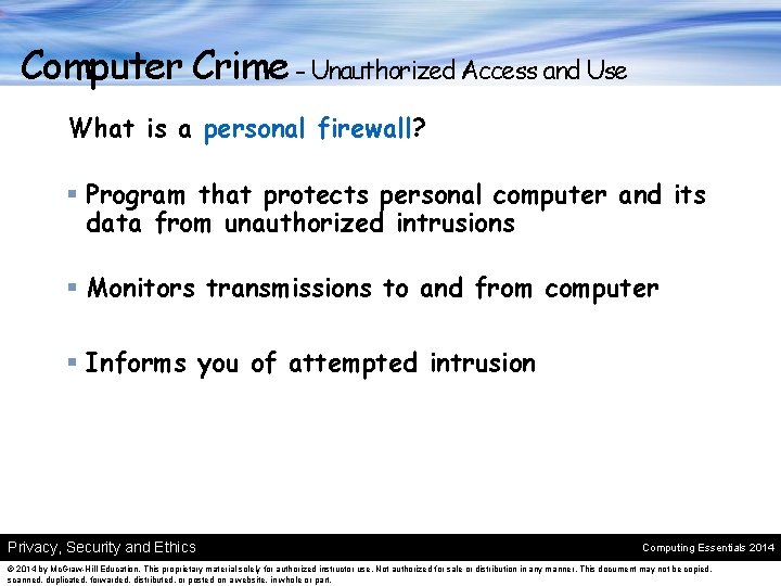 Computer Crime - Unauthorized Access and Use What is a personal firewall? § Program