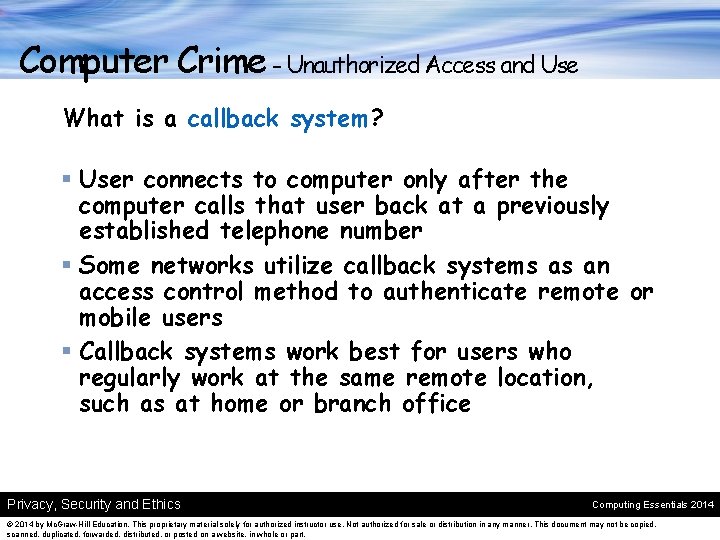 Computer Crime - Unauthorized Access and Use What is a callback system? § User