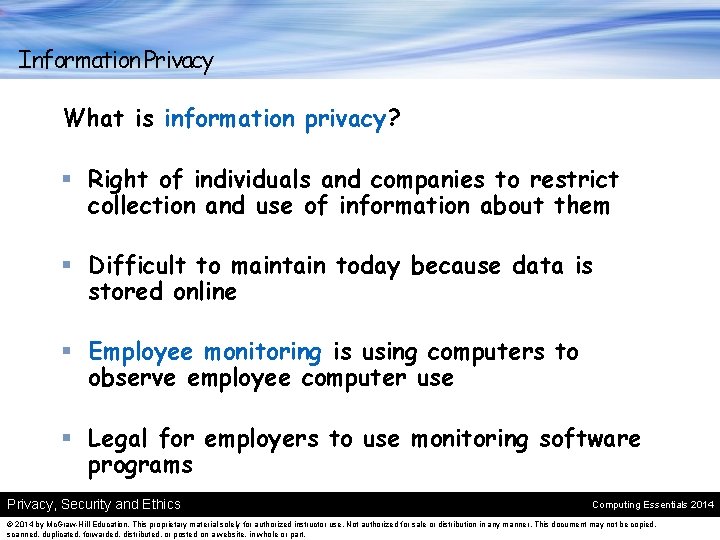 Information Privacy What is information privacy? § Right of individuals and companies to restrict