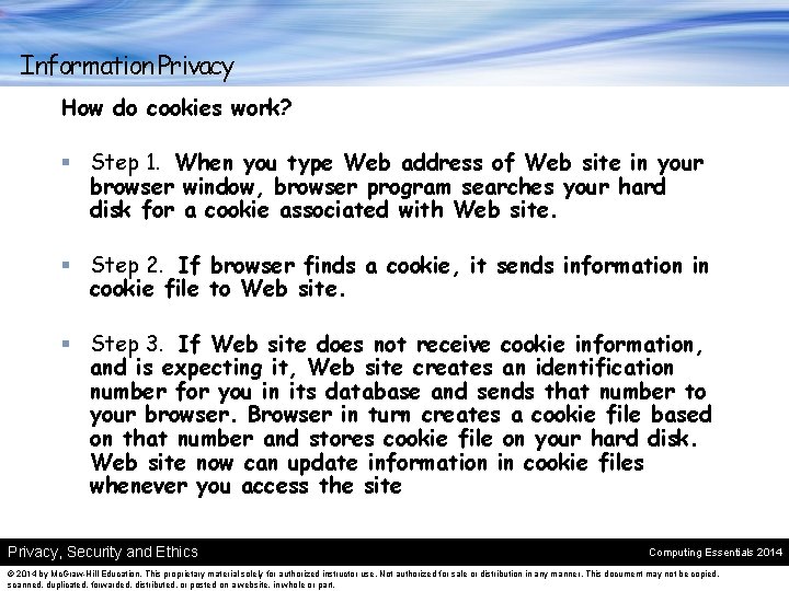 Information Privacy How do cookies work? § Step 1. When you type Web address