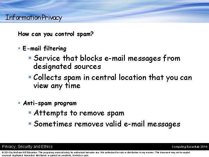 Information Privacy How can you control spam? § E-mail filtering § Service that blocks