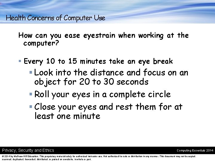 Health Concerns of Computer Use How can you ease eyestrain when working at the