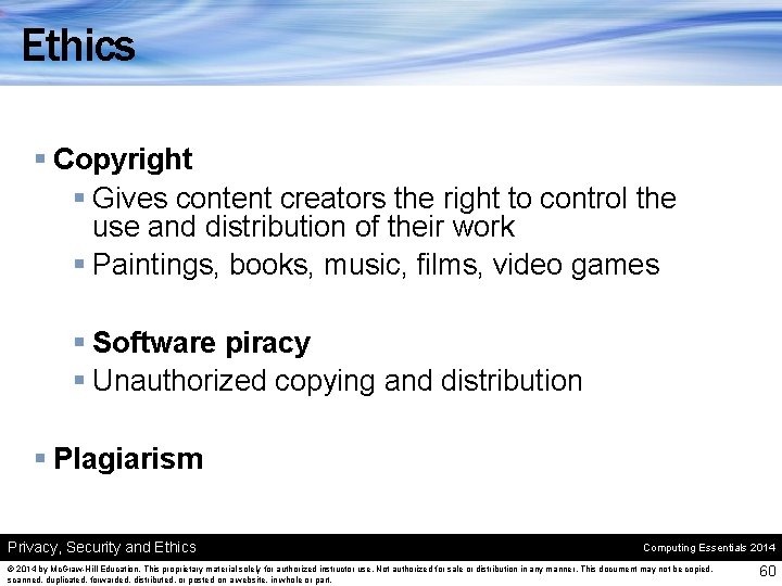 Ethics § Copyright § Gives content creators the right to control the use and