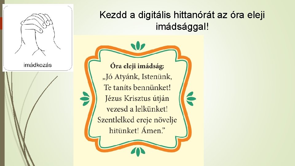 Kezdd a digitális hittanórát az óra eleji imádsággal! 