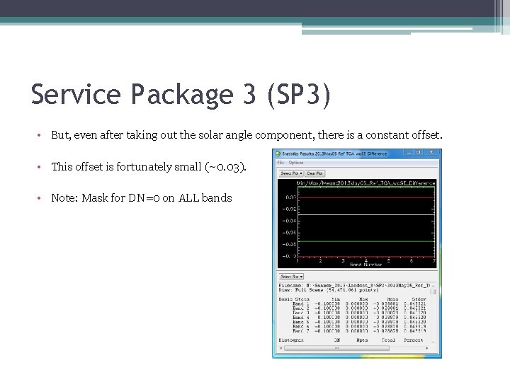 Service Package 3 (SP 3) • But, even after taking out the solar angle