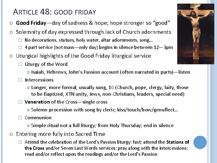 ARTICLE 48: GOOD FRIDAY Good Friday—day of sadness & hope; hope stronger so “good”