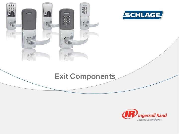 Exit Components 