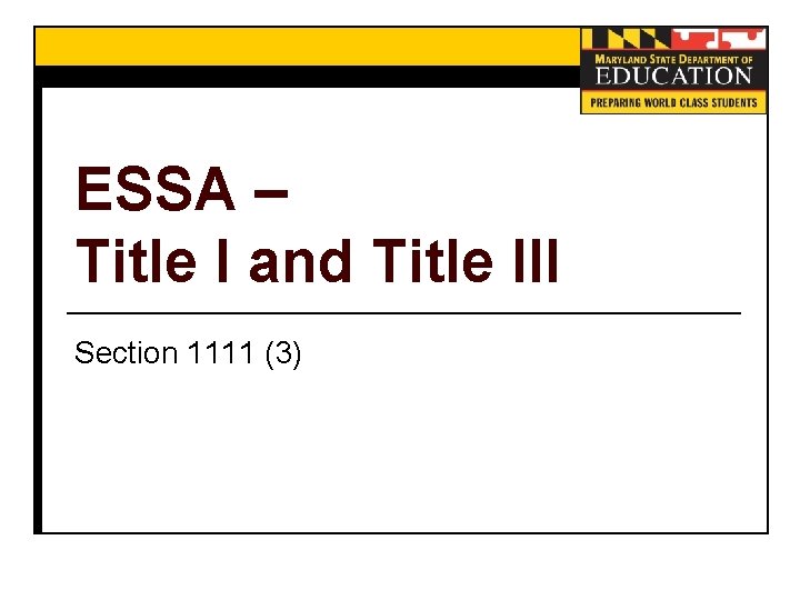 ESSA – Title I and Title III Section 1111 (3) 