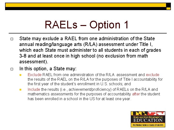 RAELs – Option 1 o o State may exclude a RAEL from one administration