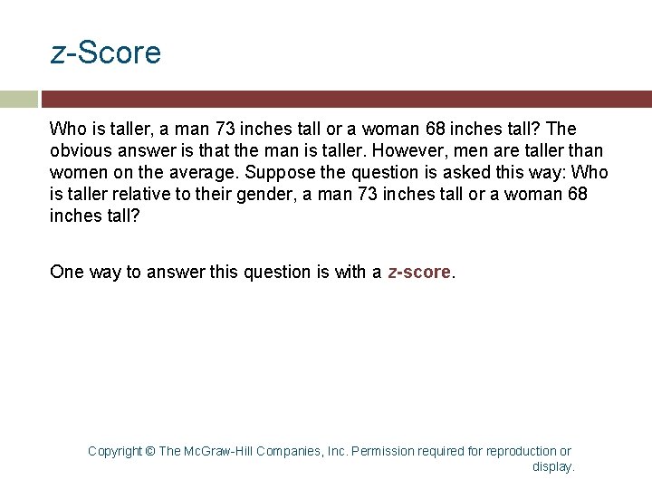z-Score Who is taller, a man 73 inches tall or a woman 68 inches z-Score Who is taller, a man 73 inches tall or a woman 68 inches