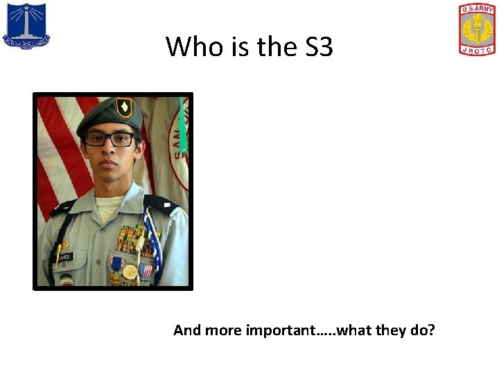 Who is the S 3 And more important…. . what they do? 