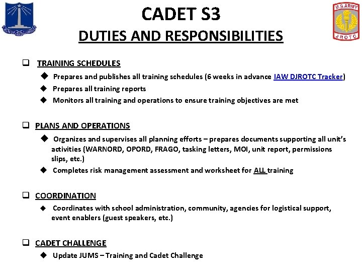 CADET S 3 DUTIES AND RESPONSIBILITIES q TRAINING SCHEDULES u Prepares and publishes all