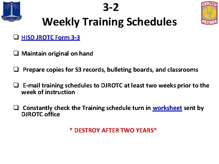 3 -2 Weekly Training Schedules q HISD JROTC Form 3 -3 q Maintain original