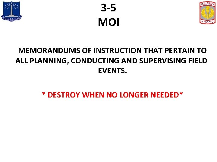 3 -5 MOI MEMORANDUMS OF INSTRUCTION THAT PERTAIN TO ALL PLANNING, CONDUCTING AND SUPERVISING