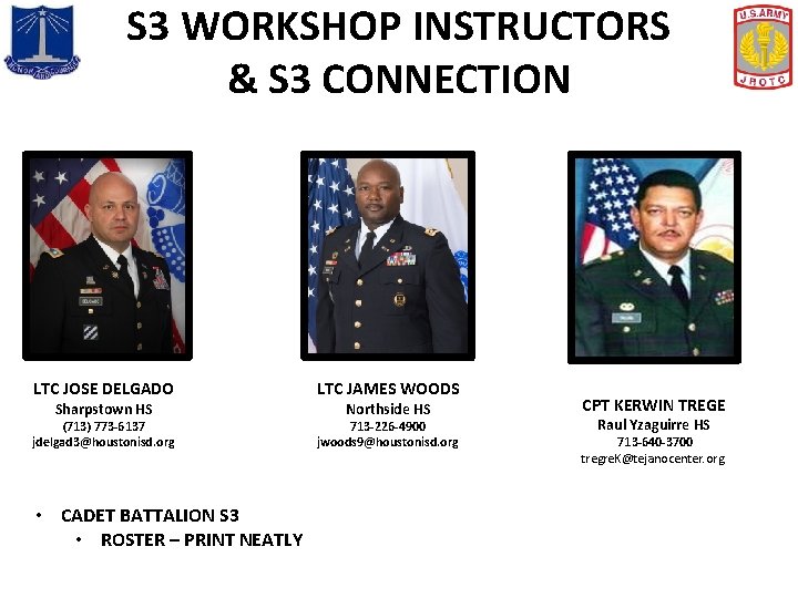 S 3 WORKSHOP INSTRUCTORS & S 3 CONNECTION LTC JOSE DELGADO LTC JAMES WOODS