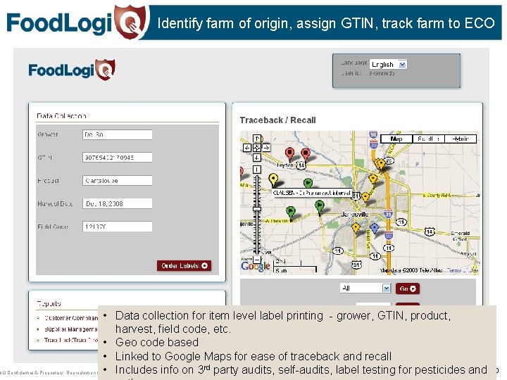 Identify farm of origin, assign GTIN, track farm to ECO • Data collection for