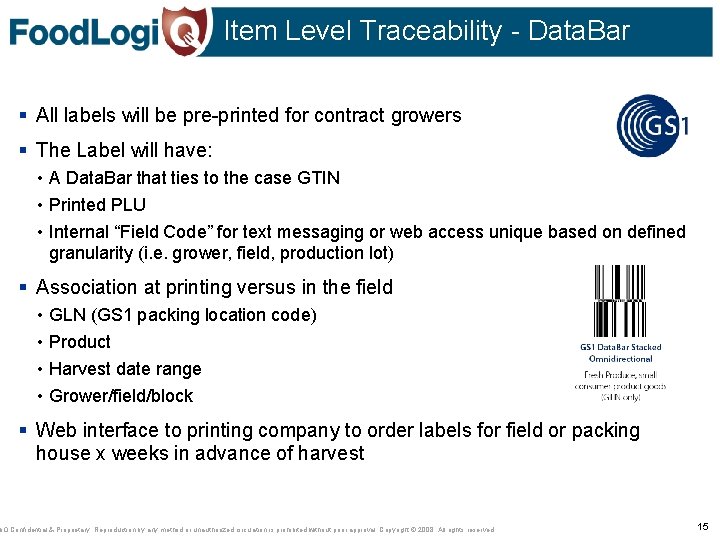 Item Level Traceability - Data. Bar § All labels will be pre-printed for contract