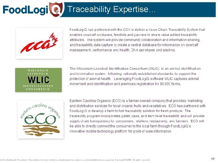 Traceability Expertise… gi. Q Confidential & Proprietary. Reproduction by any method or unauthorized circulation