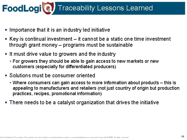 Traceability Lessons Learned § Importance that it is an industry led initiative § Key