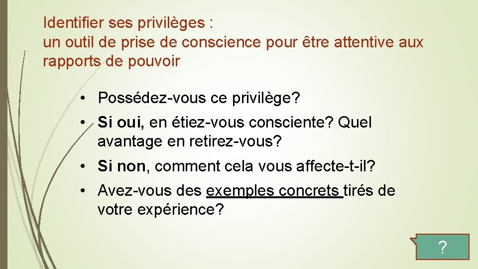 Identifier ses privilèges : un outil de prise de conscience pour être attentive aux