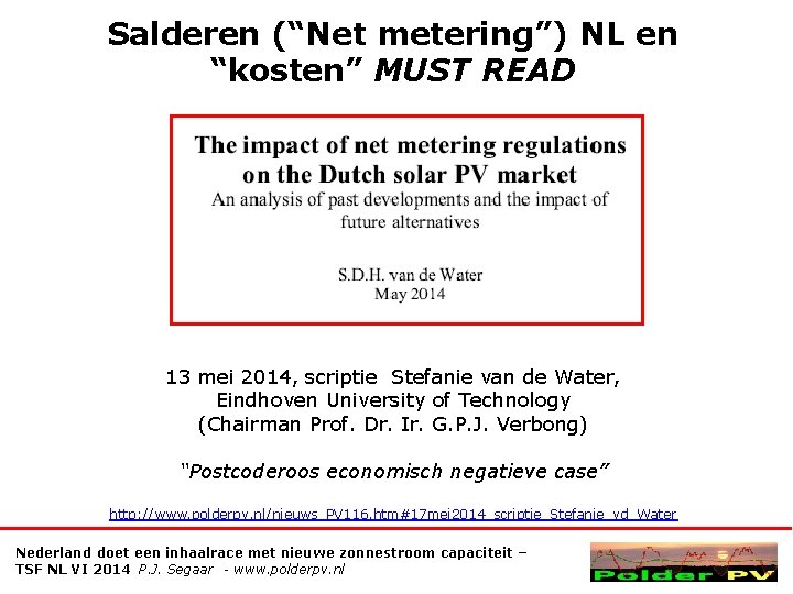 Salderen (“Net metering”) NL en “kosten” MUST READ 13 mei 2014, scriptie Stefanie van