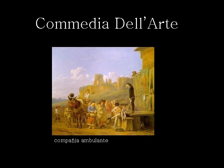 Commedia Dell’Arte compañía ambulante 
