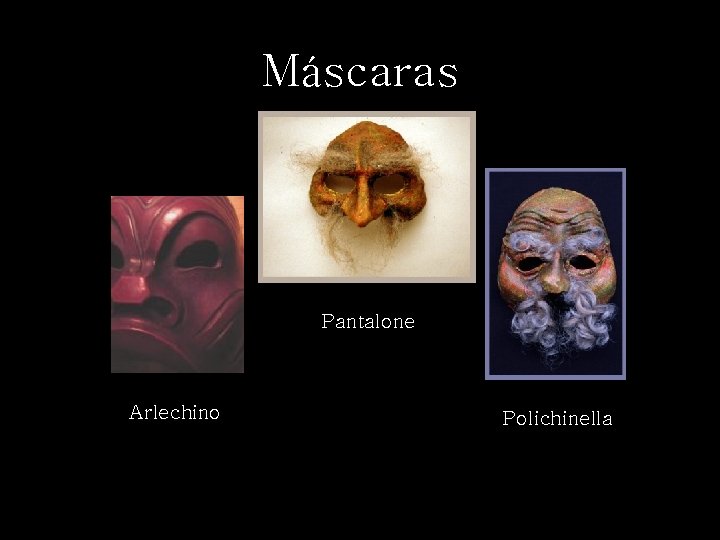 Máscaras Pantalone Arlechino Polichinella 