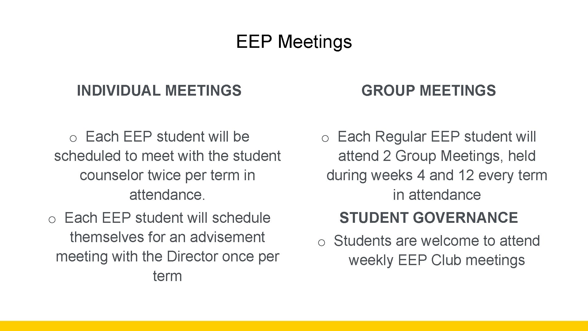 EEP Meetings INDIVIDUAL MEETINGS o Each EEP student will be scheduled to meet with