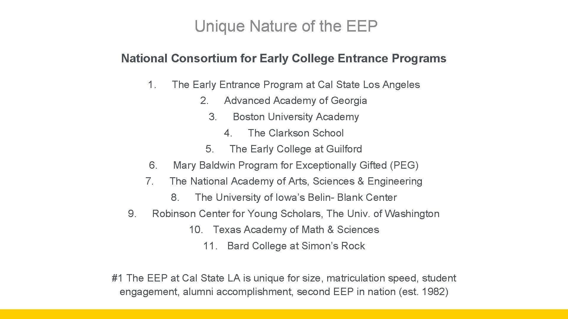  Unique Nature of the EEP National Consortium for Early College Entrance Programs 1.