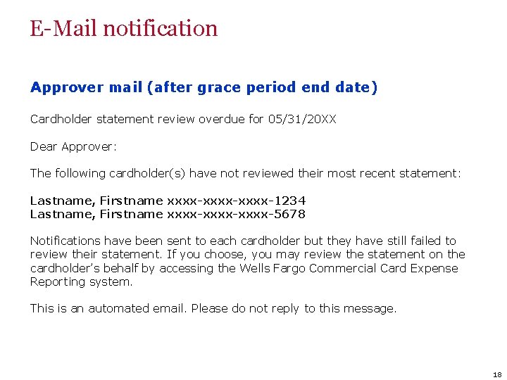 E-Mail notification Approver mail (after grace period end date) Cardholder statement review overdue for
