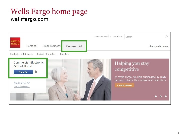 Wells Fargo home page wellsfargo. com 6 
