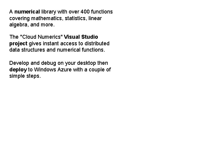 A numerical library with over 400 functions covering mathematics, statistics, linear algebra, and more.