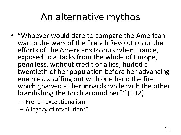 An alternative mythos • “Whoever would dare to compare the American war to the