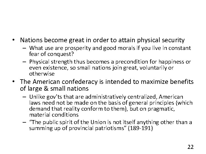  • Nations become great in order to attain physical security – What use