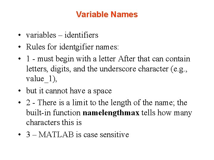 Variable Names • variables – identifiers • Rules for identgifier names: • 1 - Variable Names • variables – identifiers • Rules for identgifier names: • 1 -