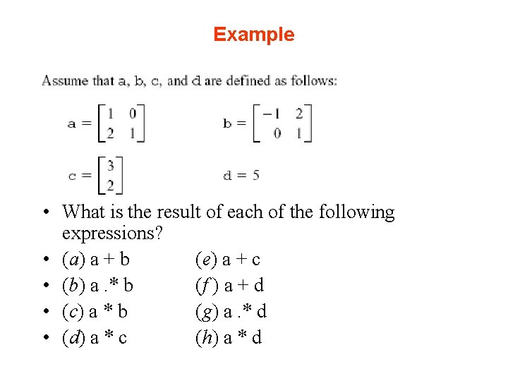 Example • What is the result of each of the following expressions? • (a) Example • What is the result of each of the following expressions? • (a)