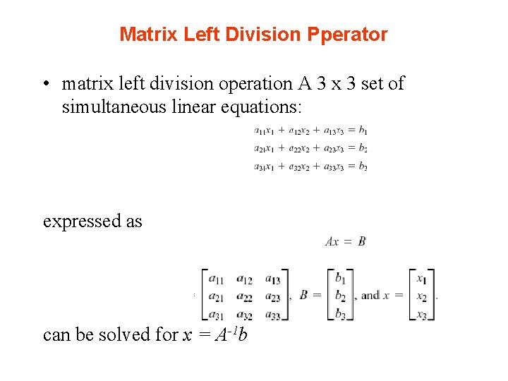 Matrix Left Division Pperator • matrix left division operation A 3 x 3 set Matrix Left Division Pperator • matrix left division operation A 3 x 3 set