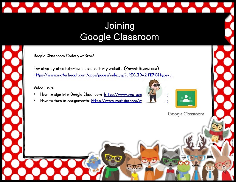 Joining Google Classroom Code: ywe 3 zm 7 For step by step tutorials please