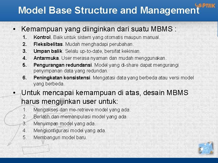 Model Base Structure and Management • Kemampuan yang diinginkan dari suatu MBMS : 1.