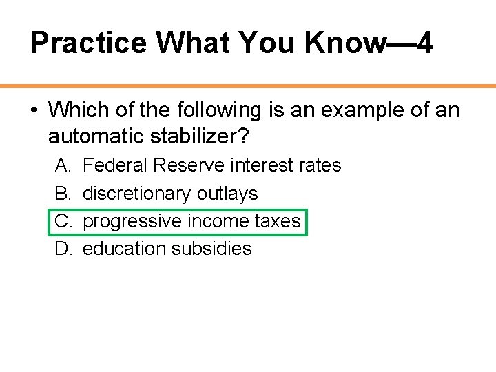 Practice What You Know— 4 • Which of the following is an example of