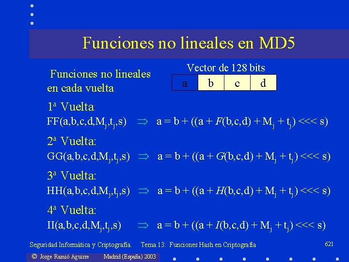 Funciones no lineales en MD 5 Funciones no lineales en cada vuelta Vector de