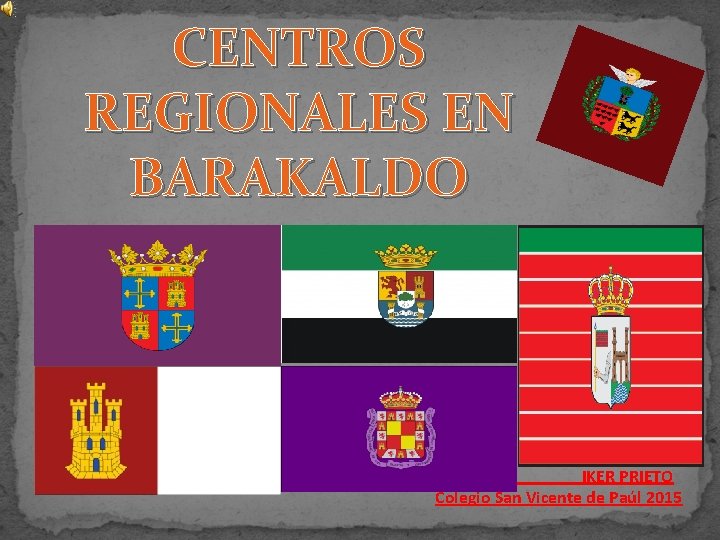 CENTROS REGIONALES EN BARAKALDO IKER PRIETO Colegio San Vicente de Paúl 2015 