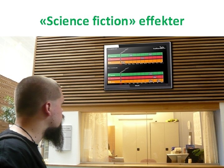  «Science fiction» effekter 