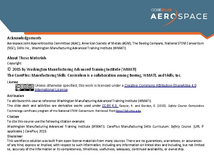 Acknowledgements Aerospace Joint Apprenticeship Committee (AJAC), American Society of Metals (ASM), The Boeing Company,