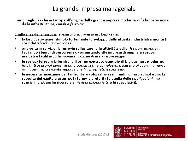 La grande impresa manageriale Tanto negli Usa che in Europa all’origine della grande impresa