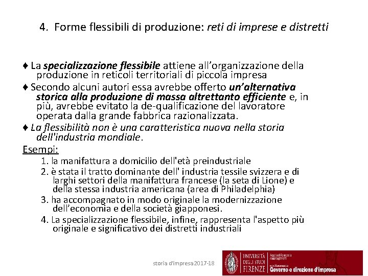 4. Forme flessibili di produzione: reti di imprese e distretti ♦ La specializzazione flessibile