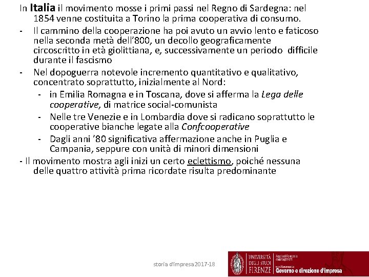 In Italia il movimento mosse i primi passi nel Regno di Sardegna: nel 1854