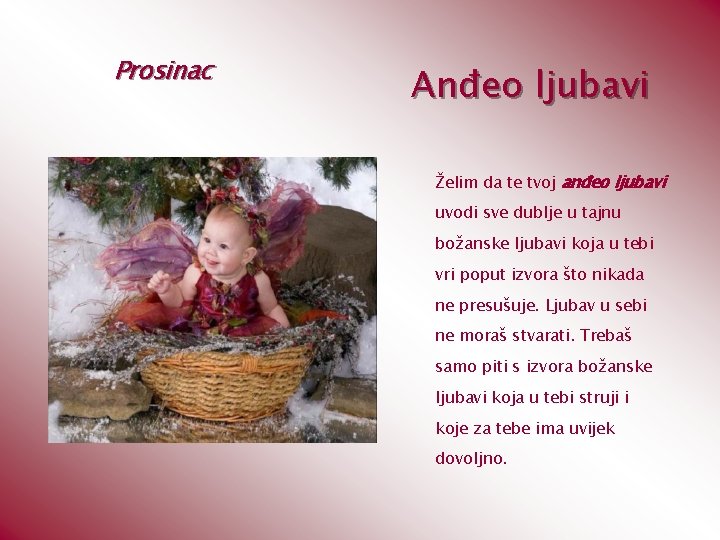 Prosinac Anđeo ljubavi Želim da te tvoj anđeo ljubavi uvodi sve dublje u tajnu