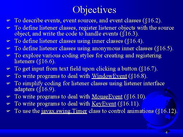 Objectives F F F To describe events, event sources, and event classes (§ 16.