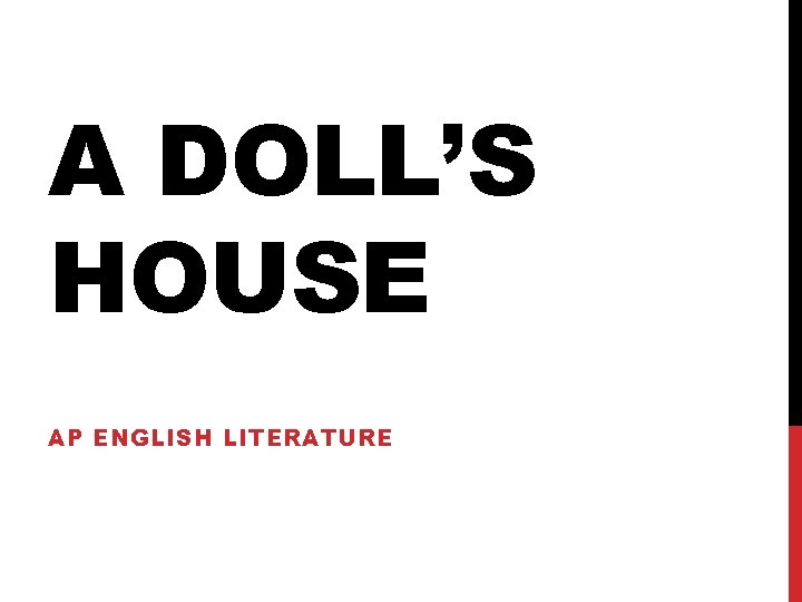A DOLL’S HOUSE AP ENGLISH LITERATURE 